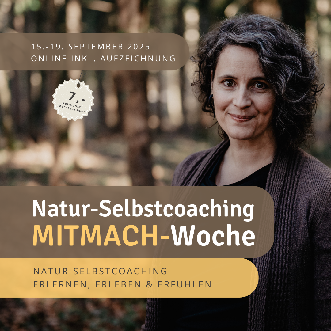 SinnSicht_Sigrid Grünberger Natur-Selbstcoaching Mitmach Woche